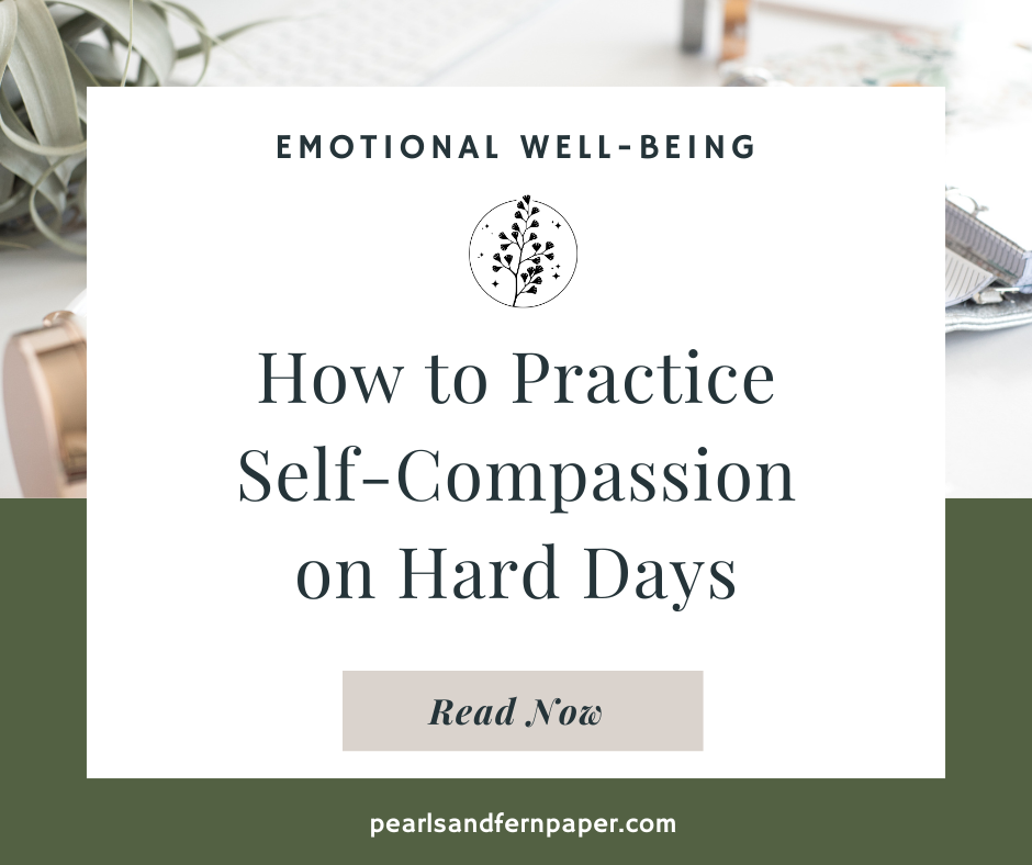 How to Practice Self-Compassion on Hard Days