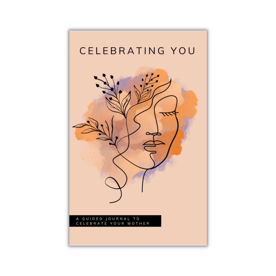 Celebrating You: A Guided Journal to Celebrate your mother image 0