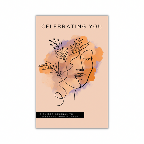 Celebrating You: A Guided Journal to Celebrate your mother image 0