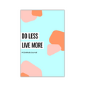 Do Less, Live More: A Gratitude Journal (book) image 0