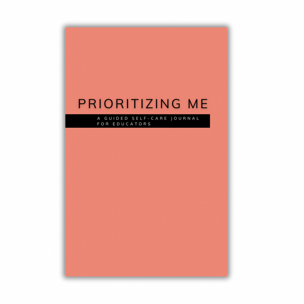 Prioritizing You: A Guided Self-Care Journal for Educators image 0