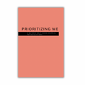 Prioritizing You: A Guided Self-Care Journal for Educators image 0