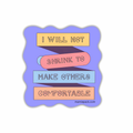 I will not shrink motivational sticker image 0